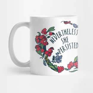 Nevertheless She Persisted Mug